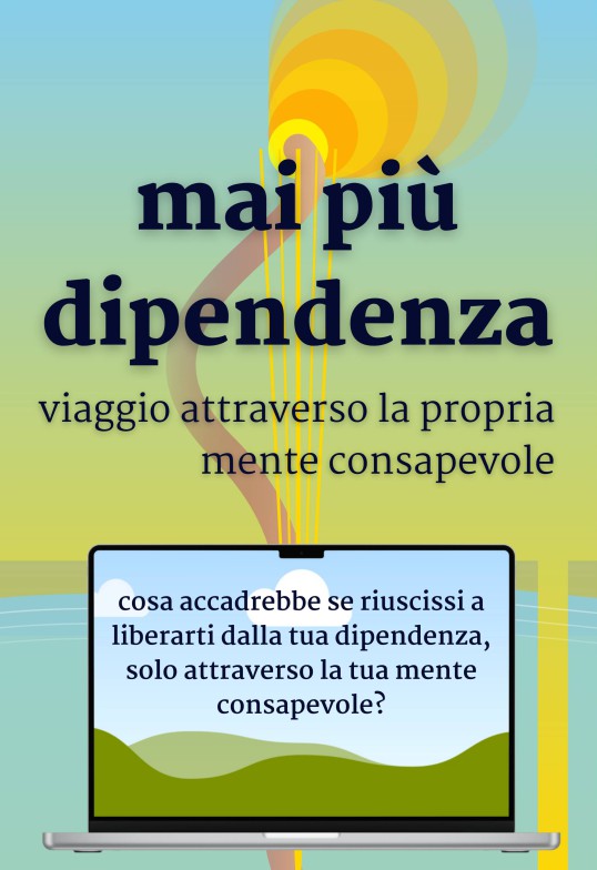 ebook mai più dipendenza - libro metodo disintossicazione droga